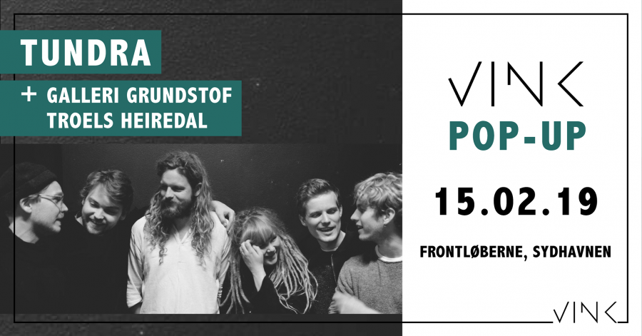 VINK POP UP x Tundra x Galleri Grundstof // Troels Heiredal